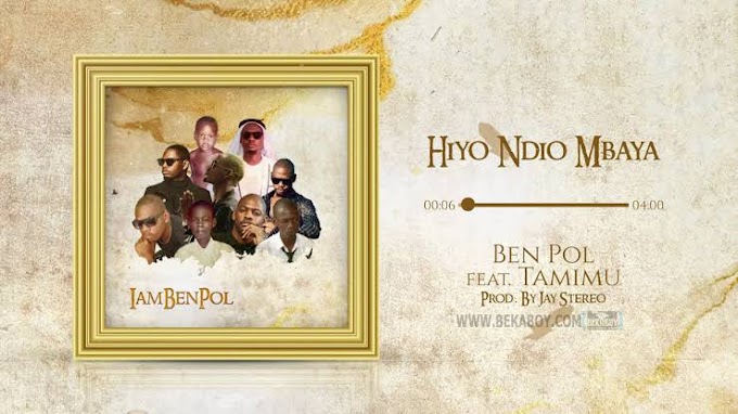 AUDIO Mp3 | Ben Pol X Tamimu - Hiyo Ndio Mbaya I Song Download